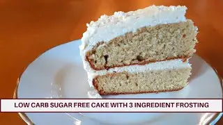Low Carb Sugar Free Cake With 3 Ingredient Frosting