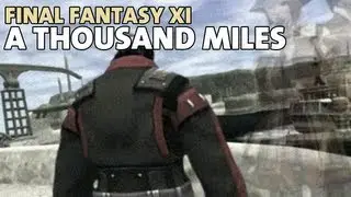 Final Fantasy XI - Music video - A Thousand Miles - Tales from Vana'diel