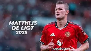 Matthijs de Ligt 2025 - Defensive Skills, Tackles & Goals | HD