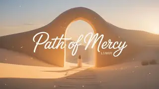 Path of Mercy | Spiritual Chill Music for Healing, Reflection & Inner Calm