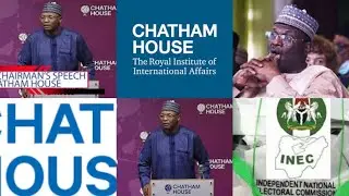 CHATHAM HOUSE CONDEMNS NIGERIAN PRESIDENTIAL ELECTION, SAYS IT WAS NOT IN LINE WITH INEC GUIDELINES