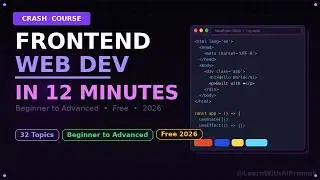 Frontend Web Development Crash Course — From Beginner to Advanced HTML, CSS, Javascript