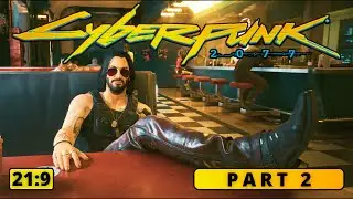 Cyberpunk 2077  | Full game - Part 2 | 21:9 - No commentary