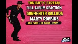 Marty Robbins &ldquo;Gunfighter Ballads&rdquo; (1959) Full Album Reaction | Big Iron + El Paso