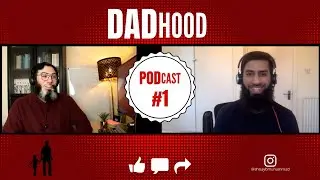Dadhood Podcast #1 Taha: Muslim In Eton, Newborn In Lockdown, Prepping Kids Against Discrimination