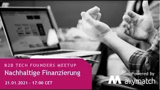 B2B Tech Founders Meetup 21.1.2021- Austausch &uuml;ber VC-Finanzierung mit Speedinvest & STS Ventures