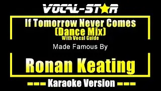 If Tomorrow Never Comes (Dance Mix) - Ronan Keating KARAOKE With Vocal Guide