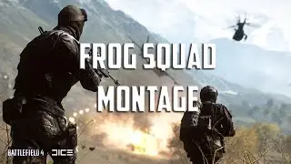 (PC/60FPS) Battlefield 4 FROG Squad Montage (Gameplay)