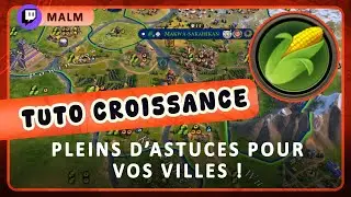 TUTO CIVILIZATION 6 : des ASTUCES pour la croissance de vos villes !