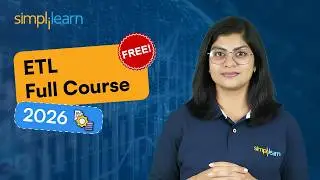 ETL Full Course 2026 [FREE] | Extract Transform And Load | ETL Tutorial For Beginners | Simplilearn