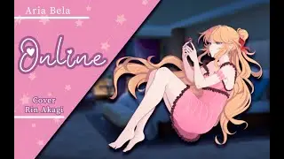 Online | Aria Bela | Cover @RinAkagi_Ch