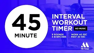 45 Minute HIIT Timer Without Music - HIIT Work 40 sec / Rest 20 sec