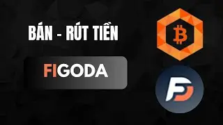 B&aacute;n FIGODA - R&uacute;t tiền FIGODA uy t&iacute;n nhanh ch&oacute;ng