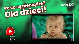 Po co są pieniądze? Dla dzieci!