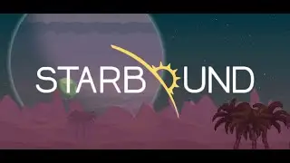 Starbound (walkthrough, part 10) (PC)