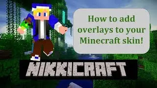 Minecraft | How to add overlays to your minecraft skin