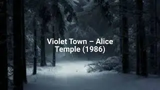 Violet Town &ndash; Alice Temple (1986)