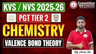 Valence Bond Theory Explained | KVS NVS Tier 2 Chemistry | KVS Chemistry COACHING IN CHANDIGARH