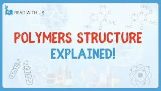 What Are The TOP 3 Polymer Structures Used In Industry Today