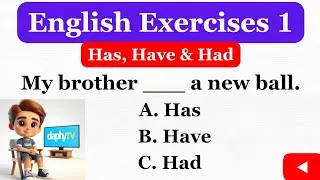 Has, Have and Had English Exercises | Practice English Speaking for School Children