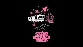 A Night of Societal Chaos - Introduction