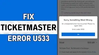 How to Fix Ticketmaster Error Code U533 during Checkout