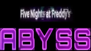 FNaF Abyss - What we can expect