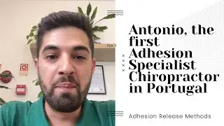 Dr. Antonio, the ONLY Adhesion Specialist #chiropractic Doctor in Portugal