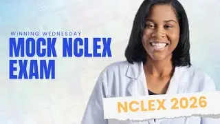 Winning Wednesday NCLEX 2026: Mock Exam & Strategies!