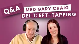 Intervju med Gary Craig, grundaren av EFT-Tapping (Del 1)