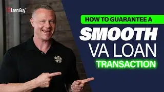 How To Guarantee A Smooth VA Loan Transaction