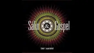 S&aacute;lin og Gospel - Upplifun