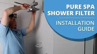 Установка фильтра для душа Pure Spa &mdash; Как установить фильтр для душа Pure Spa