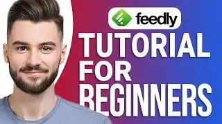 Feedly Tutorial for Beginners | How to Use Feedly!