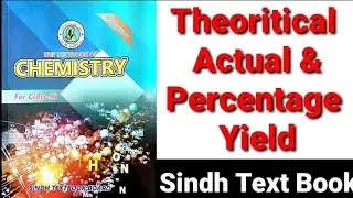Theoritical, Actual & Percentage Yield (XI Chemistry)