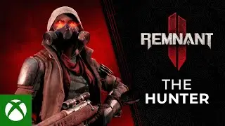 Remnant 2 &ndash; Hunter Archetype Reveal Trailer