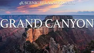 Grand Canyon 4K - Scenic Relaxation Film with Calming Music