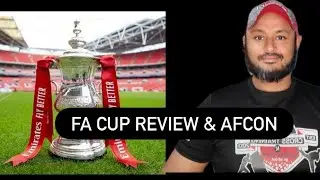 FA CUP 3RD ROUND REVIEW & AFCON QUATERS @GSPtalksSports 