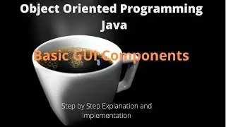 Lecture 22-V3 - Java Desktop Applications - Basic GUI Components