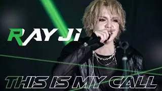 RAYJI | This is my call 【Music Video】