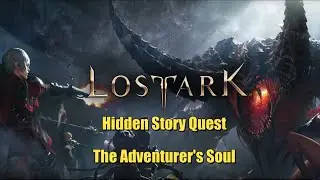 The Adventurer's Soul | Lost Ark Hidden Story Quest | Tortoyk