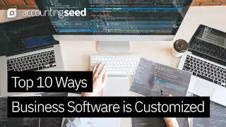 Top 10 Ways Business Software is Customized