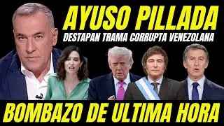 DESTAPAN TRAMA VENEZUELA - AYUSO CORRUPTA 