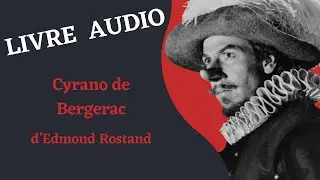 LIVRE AUDIO | Cyrano De Bergerac en intégrale