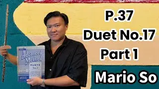 Advanced Method for flute Vol.1, P.37, Duet No.17, Part 1, 132 with Metronome by Mario So