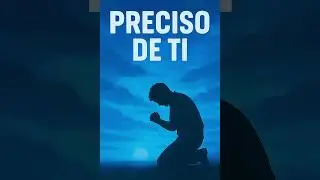 Movimento Louvar - Preciso de Ti