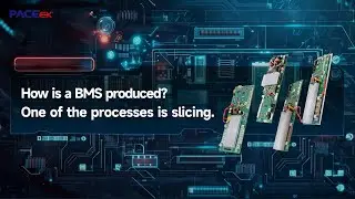 How BMS are made - PACEex Factory Tour E02