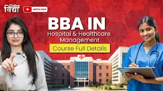BBA in Hospital & Healthcare Management Course Full Details