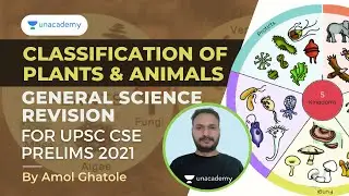 Classification of Plants & Animals | General Science Revision | UPSC Prelims 2021 | By Amole Ghatole
