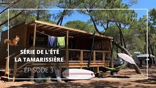 La Tamarissière | Série de l'été - Épisode 3